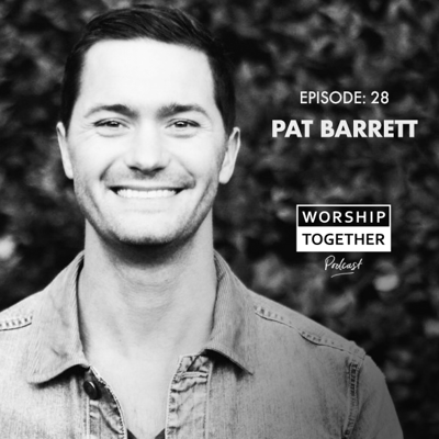 Ep: 28 - Pat Barrett