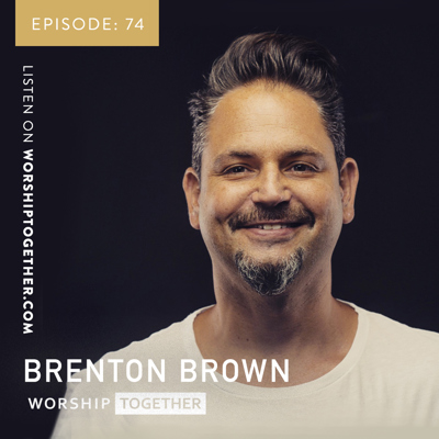 Ep: 74 - Brenton Brown