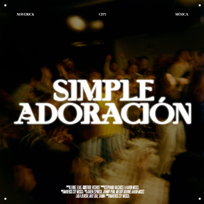 Simple Adoración - Maverick City Música