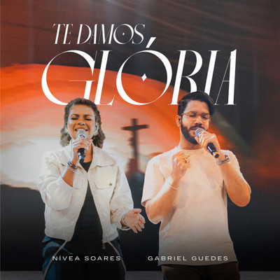 Te Damos Glória (Ao Vivo)